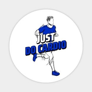 JUST DO CARDIO - fitness design Magnet